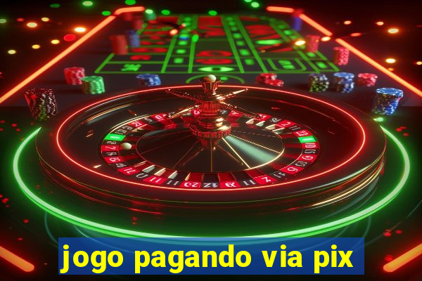 jogo pagando via pix